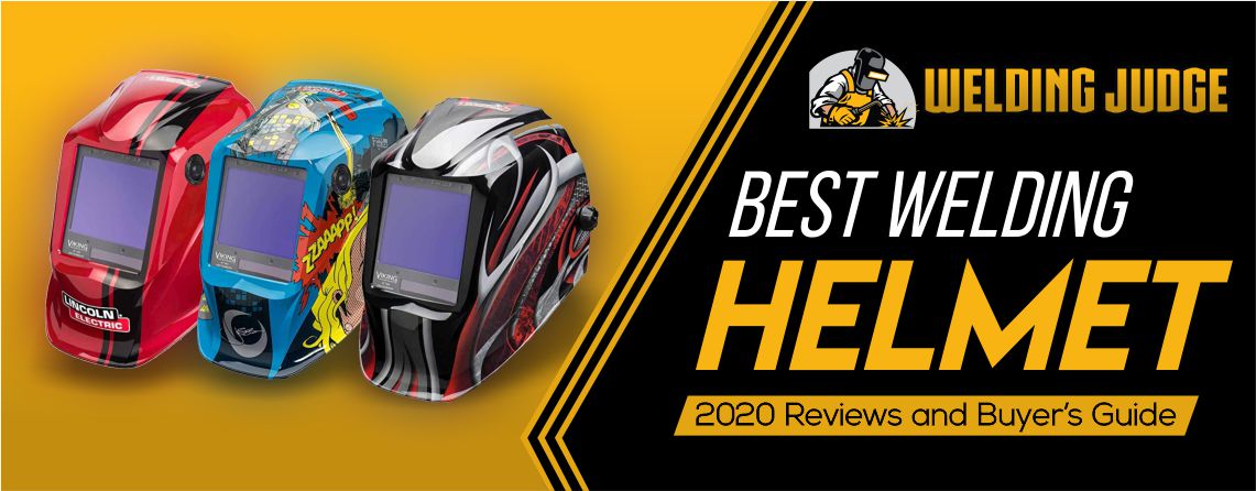 Best Welding Helmet 2020 Reviews