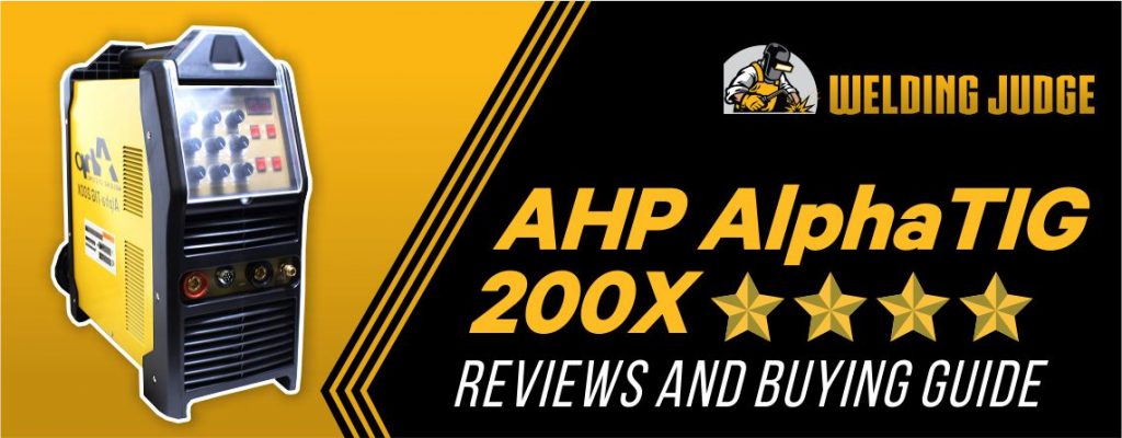 AHP AlphaTIG 200x Review