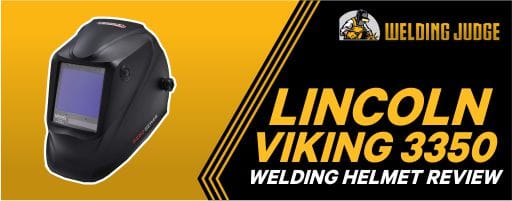 Lincoln Viking 3350 Welding Helmet Review